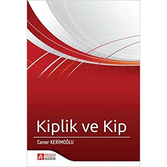 Kiplik Ve Kip - Caner Kerimoğlu