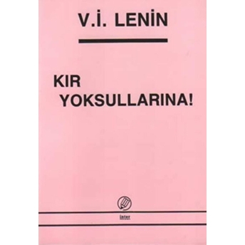 Kır Yoksullarına! Vladimir Ilyiç Lenin