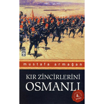 Kır Zincirlerini Osmanlı Mustafa Armağan