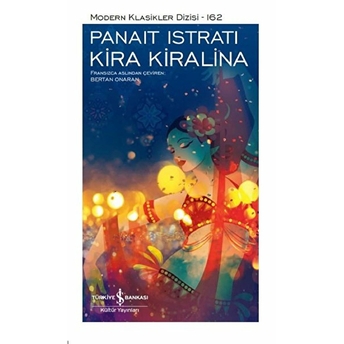 Kira Kiralina - Modern Klasikler Dizisi (Ciltli) Panait Istrati