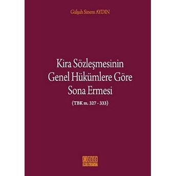 Kira Sözleşmesinin Genel Hükümlere Göre Sona Ermesi