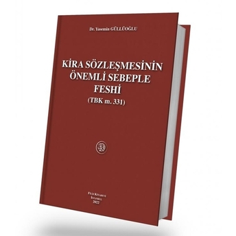 Kira Sözleşmesinin Önemli Sebeple Feshi Yasemin Güllüoğlu