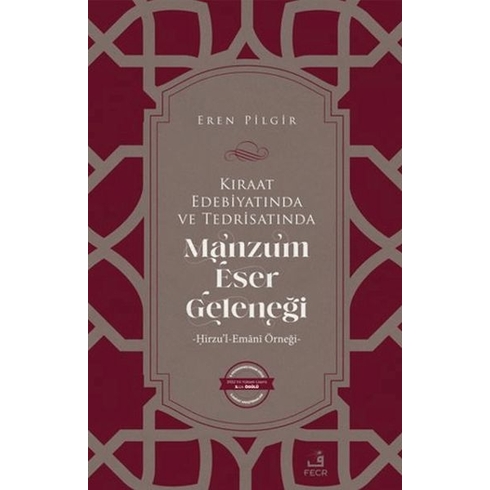 Kıraat Edebiyatında Ve Tedrisatında Manzum Eser Geleneği Eren Pilgir