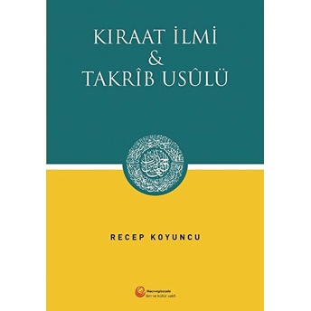 Kıraat Ilmi Ve Takrib Usülü Recep Koyuncu