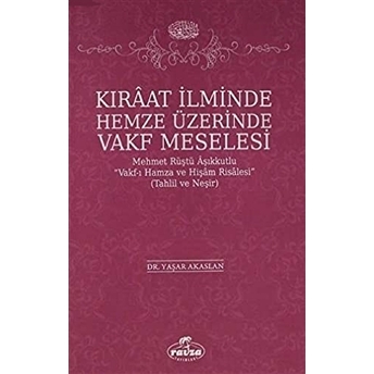 Kıraat Ilminde Hemze Üzerinde Vakf Meselesi Yaşar Akaslan