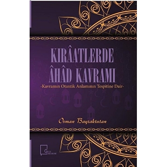 Kıraatlerde Ahad Kavramı - Osman Bayraktutan