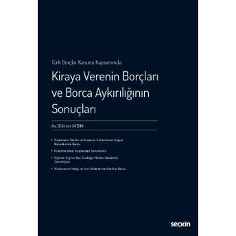 Kiraya Verenin Borçları Ve Borca Aykırılığının Sonuçları Güleser Aydın