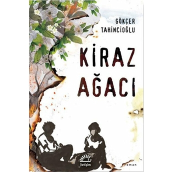 Kiraz Ağacı Gökçer Tahincioğlu