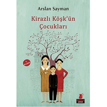 Kirazlı Köşkün Çocukları Arslan Sayman