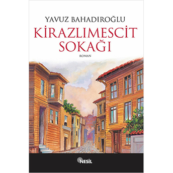 Kirazlı Mescid Sokağı Yavuz Bahadıroğlu