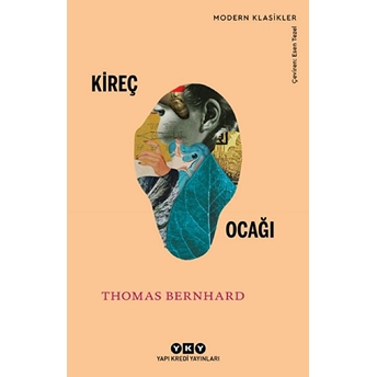 Kireç Ocağı - Modern Klasikler Thomas Bernhard