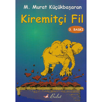 Kiremitçi Fil M. Murat Küçükbaşaran