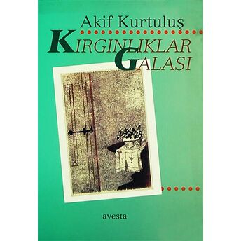 Kırgınlıklar Galası Akif Kurtuluş