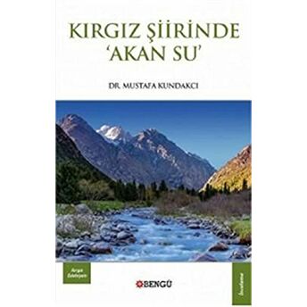 Kırgız Şiirinde Akan Su Mustafa Kundakcı