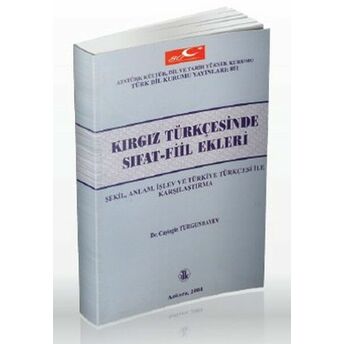 Kırgız Türkçesinde Sıfat Fiil Ekleri Çaştegin Turgunbayev