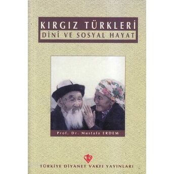 Kırgız Türkleri; Dini Ve Sosyal Hayatdini Ve Sosyal Hayat Mustafa Erdem