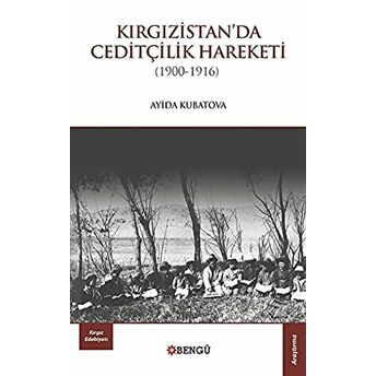 Kırgızistan'Da Ceditçilik Hareketi (1900 - 1916) Ayida Kubatova