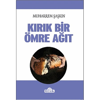 Kırık Bir Ömre Ağıt