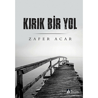 Kırık Bir Yol