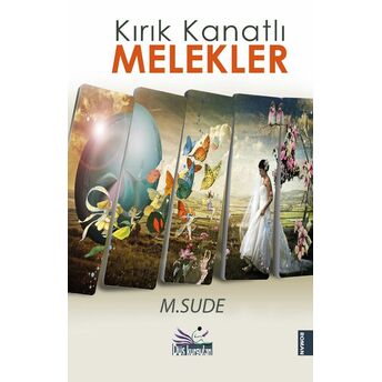 Kırık Kanatlı Melekler M.sude