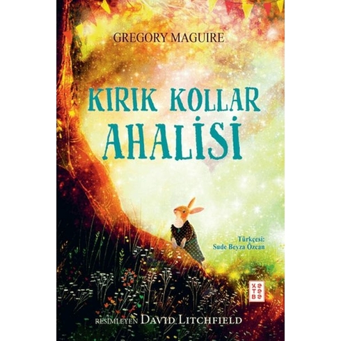 Kırık Kollar Ahalisi Gregory Maguire