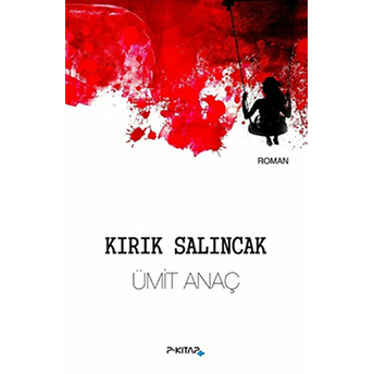 Kırık Salıncak Ümit Anaç