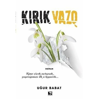 Kırık Vazo Uğur Babat