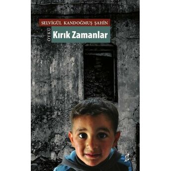 Kırık Zamanlar Selvigül Kandoğmuş Şahin