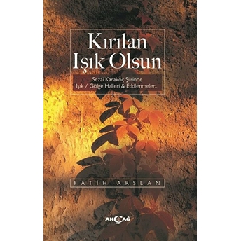 Kırılan Işık Olsun Fatih Arslan