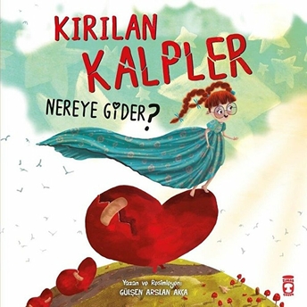 Kırılan Kalpler Nereye Gider Gülşen Arslan Akça