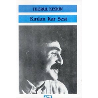 Kırılan Kar Sesi Tuğrul Keskin