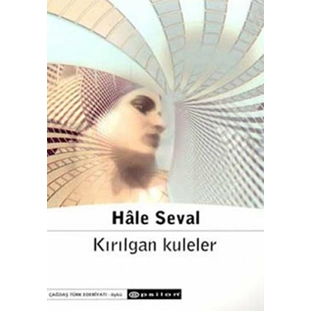 Kırılgan Kuleler Hale Seval