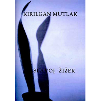 Kırılgan Mutlak Slavoj Zizek