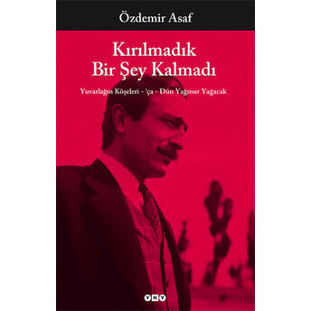 Kırılmadık Bir Şey Kalmadı Özdemir Asaf