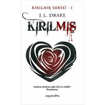 Kırılmış / Kırılmış Serisi 1 J. L. Drake