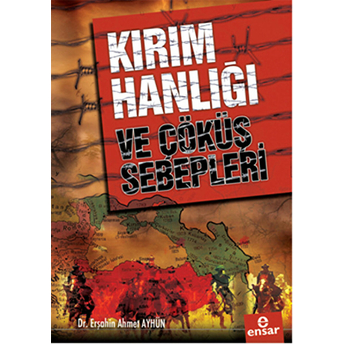 Kırım Hanlığı Ve Çöküş Sebepleri Erşahin Ahmet Ayhün