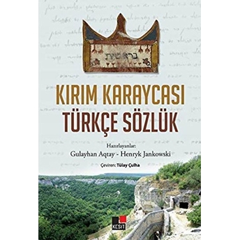 Kırım Karaycası Türkçe Sözlük Gulayhan Aqtay,Henryk Jankowski