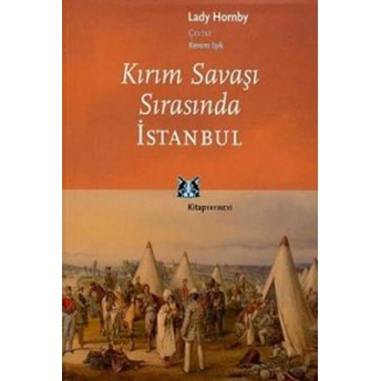 Kırım Savaşı Sırasında Istanbul Lady Hornby