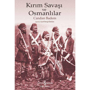 Kırım Savaşı Ve Osmanlılar Candan Badem