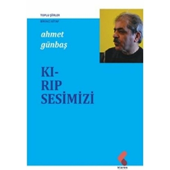 Kırıp Sesimizi Ahmet Günbaş