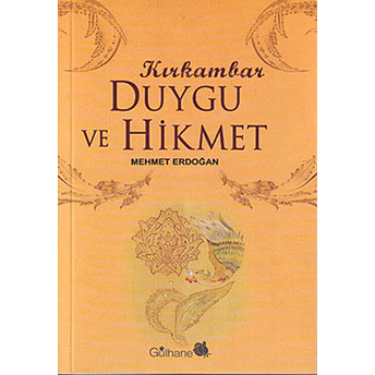 Kırk Ambar Duygu Ve Hikmet Mehmet Erdoğan