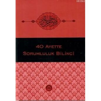 Kırk Ayette Sorumluluk Bilinci Kolektif