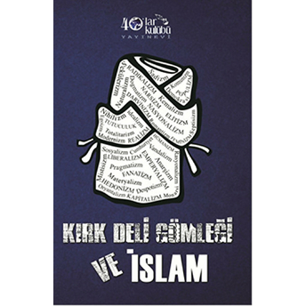 Kırk Deli Gömleği Ve Islam Kolektif