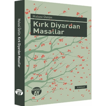 Kırk Diyardan Masallar Hulusi Üstün