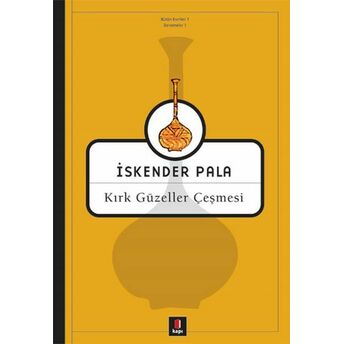 Kırk Güzeller Çeşmesi Iskender Pala