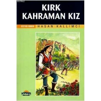 Kırk Kahraman Kız Hasan Kallimci