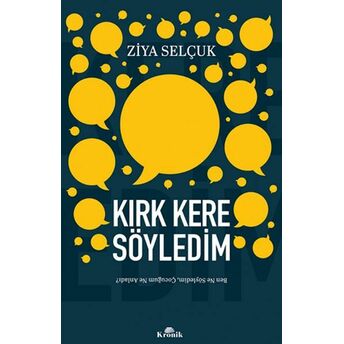 Kırk Kere Söyledim Ziya Selçuk