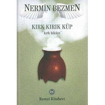 Kırk Kırık Küp / Kırk Hikaye Nermin Bezmen