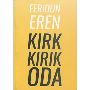 Kırk Kırık Oda - Feridun Eren