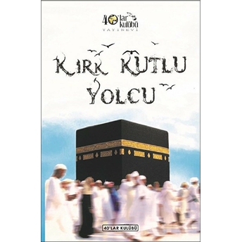 Kırk Kutlu Yolcu Kolektif